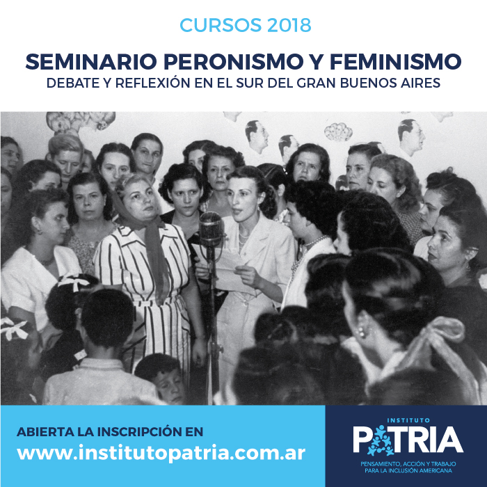 Seminario Peronismo y Feminismo. Debate y Reflexión en el Sur del Gran Buenos Aires. Comienzo: Viernes 13 de Julio.